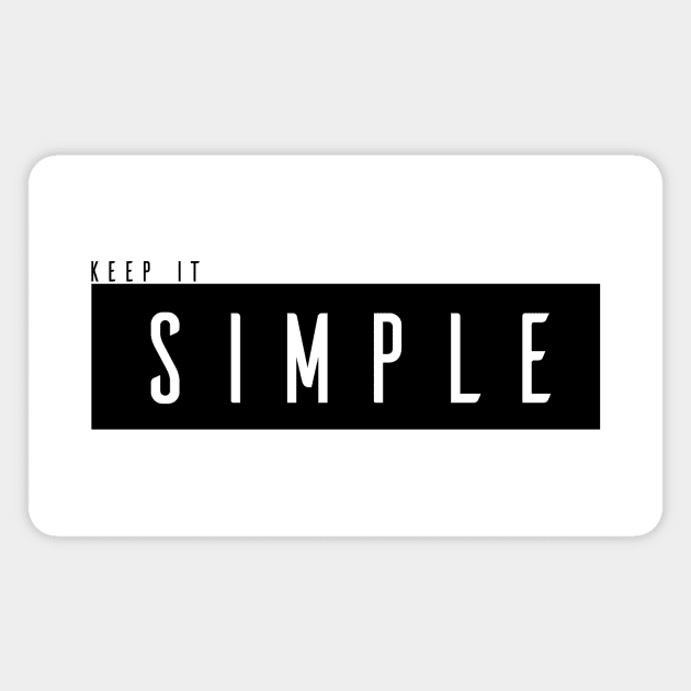 Keep it simple Magnet by RamonMascaros